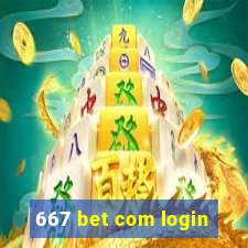 667 bet com login